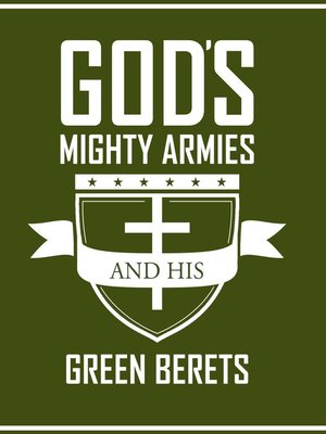 cover image of Gods Mighty Armies and His Green Berets